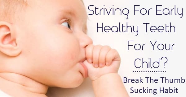 Read more about the article Striving For Early Healthy Teeth For Your Child? Break The Thumb Sucking Habit